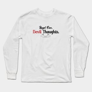 Angel Face Devil Thoughts Long Sleeve T-Shirt